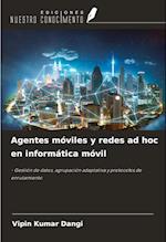 Agentes móviles y redes ad hoc en informática móvil