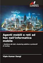 Agenti mobili e reti ad hoc nell'informatica mobile