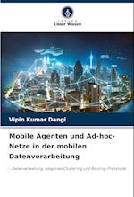 Mobile Agenten und Ad-hoc-Netze in der mobilen Datenverarbeitung