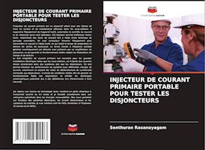 INJECTEUR DE COURANT PRIMAIRE PORTABLE POUR TESTER LES DISJONCTEURS