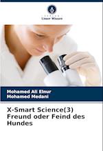 X-Smart Science(3) Freund oder Feind des Hundes