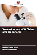 X-smart science(3) Chien ami ou ennemi