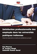 Satisfaction professionnelle des employés dans les universités publiques indiennes