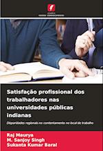 Satisfação profissional dos trabalhadores nas universidades públicas indianas