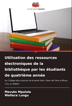 Utilisation des ressources électroniques de la bibliothèque par les étudiants de quatrième année