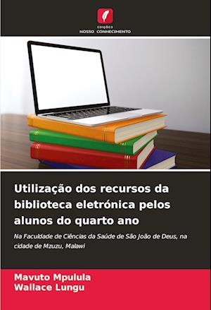 Utilização dos recursos da biblioteca eletrónica pelos alunos do quarto ano