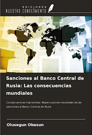 Sanciones al Banco Central de Rusia: Las consecuencias mundiales