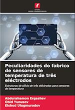 Peculiaridades do fabrico de sensores de temperatura de três eléctrodos