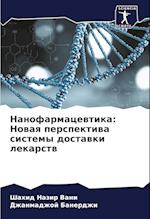 Nanofarmacewtika: Nowaq perspektiwa sistemy dostawki lekarstw