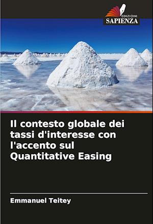 Il contesto globale dei tassi d'interesse con l'accento sul Quantitative Easing