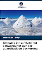 Globales Zinsumfeld mit Schwerpunkt auf der quantitativen Lockerung