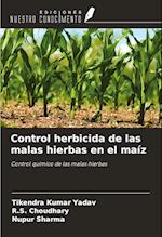 Control herbicida de las malas hierbas en el maíz