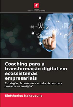 Coaching para a transformação digital em ecossistemas empresariais