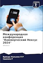 Mezhdunarodnaq konferenciq "Kommercheskij Nexus 2024"