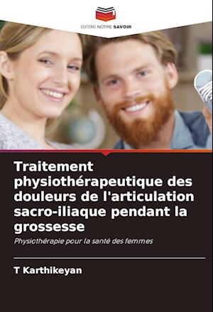 Traitement physiothérapeutique des douleurs de l'articulation sacro-iliaque pendant la grossesse