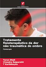 Tratamento fisioterapêutico da dor não traumática do ombro