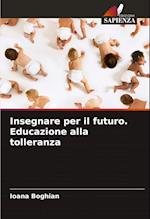 Insegnare per il futuro. Educazione alla tolleranza