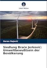 Siedlung Bra¿e Jerkovi¿: Umweltbewußtsein der Bevölkerung