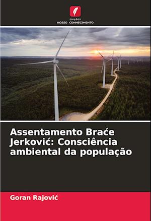 Assentamento Bra¿e Jerkovi¿: Consciência ambiental da população