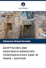 ÄGYPTISCHES UND GRIECHISCH-RÖMISCHES STÄDTEBAULICHES ERBE IN MINYA - ÄGYPTEN