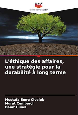 L'éthique des affaires, une stratégie pour la durabilité à long terme