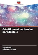 Génétique et recherche parodontale