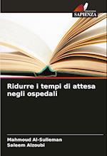 Ridurre i tempi di attesa negli ospedali