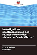 Investigations spectroscopiques des feuilles fermentées sèches de Cassia Obtusif