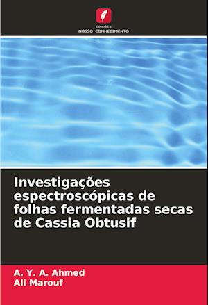 Investigações espectroscópicas de folhas fermentadas secas de Cassia Obtusif