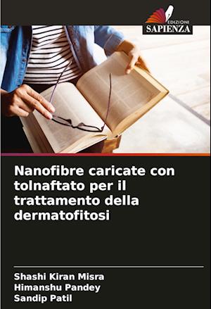 Nanofibre caricate con tolnaftato per il trattamento della dermatofitosi