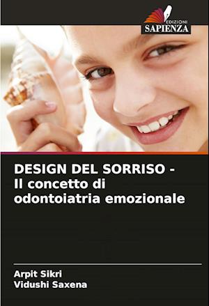 DESIGN DEL SORRISO - Il concetto di odontoiatria emozionale