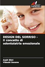 DESIGN DEL SORRISO - Il concetto di odontoiatria emozionale