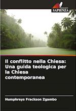 Il conflitto nella Chiesa: Una guida teologica per la Chiesa contemporanea