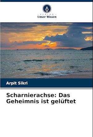 Scharnierachse: Das Geheimnis ist gelüftet