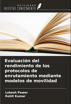 Evaluación del rendimiento de los protocolos de enrutamiento mediante modelos de movilidad