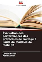 Évaluation des performances des protocoles de routage à l'aide de modèles de mobilité