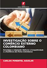 INVESTIGAÇÃO SOBRE O COMÉRCIO EXTERNO COLOMBIANO