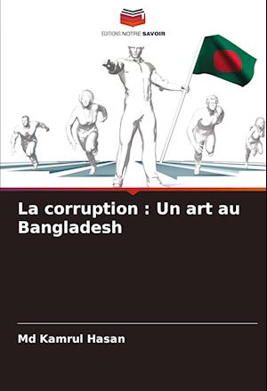 La corruption : Un art au Bangladesh