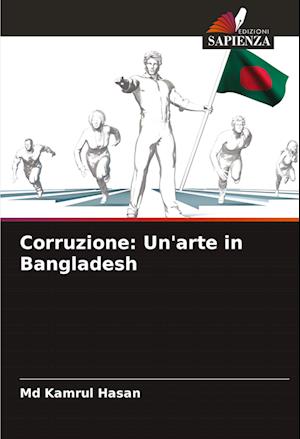 Corruzione: Un'arte in Bangladesh