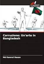 Corruzione: Un'arte in Bangladesh