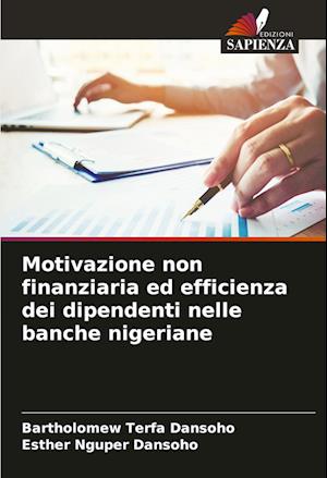 Motivazione non finanziaria ed efficienza dei dipendenti nelle banche nigeriane