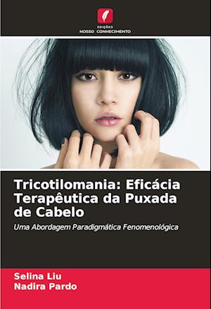 Tricotilomania: Eficácia Terapêutica da Puxada de Cabelo