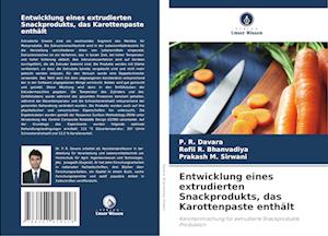 Entwicklung eines extrudierten Snackprodukts, das Karottenpaste enthält