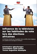 Influence de la télévision sur les habitudes de vote lors des élections africaines