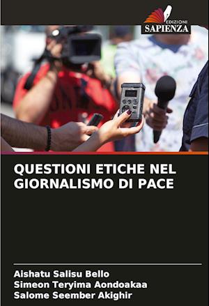 QUESTIONI ETICHE NEL GIORNALISMO DI PACE