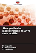 Nanoparticules mésoporeuses de ZnYS sans modèle