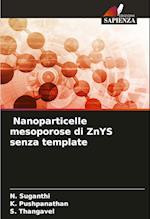 Nanoparticelle mesoporose di ZnYS senza template