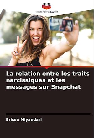 La relation entre les traits narcissiques et les messages sur Snapchat