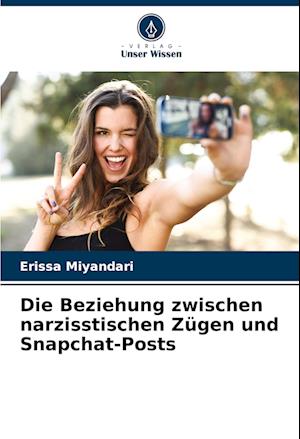 Die Beziehung zwischen narzisstischen Zügen und Snapchat-Posts