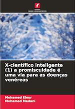 X-científico inteligente (1) a promiscuidade é uma via para as doenças venéreas